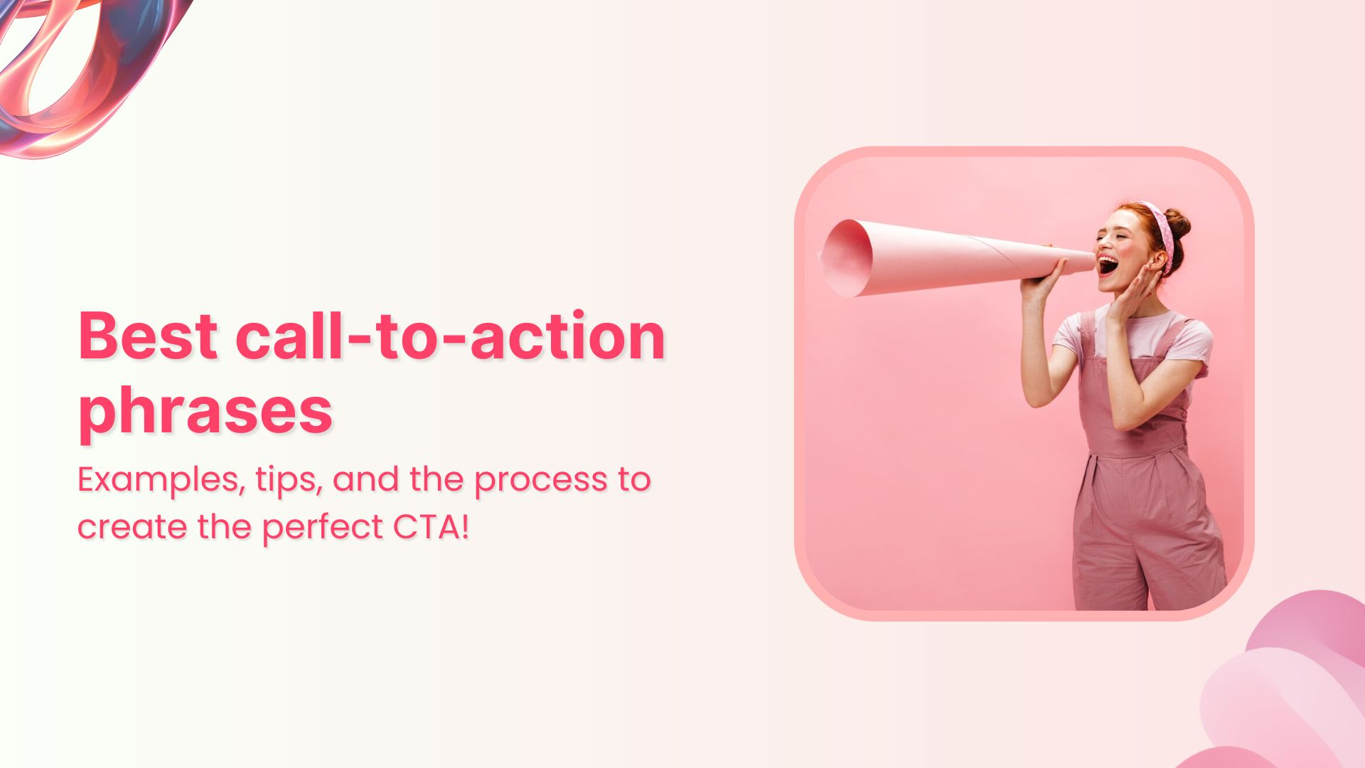 100+ call-to-action phrases you need to use [+ best examples]