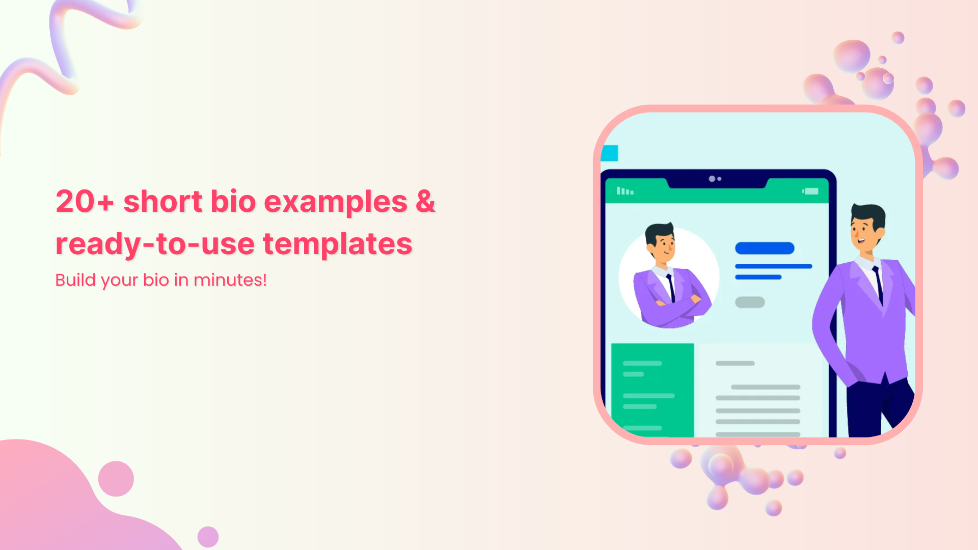 20+ short bio examples & ready-to-use templates: Build your bio in minutes!