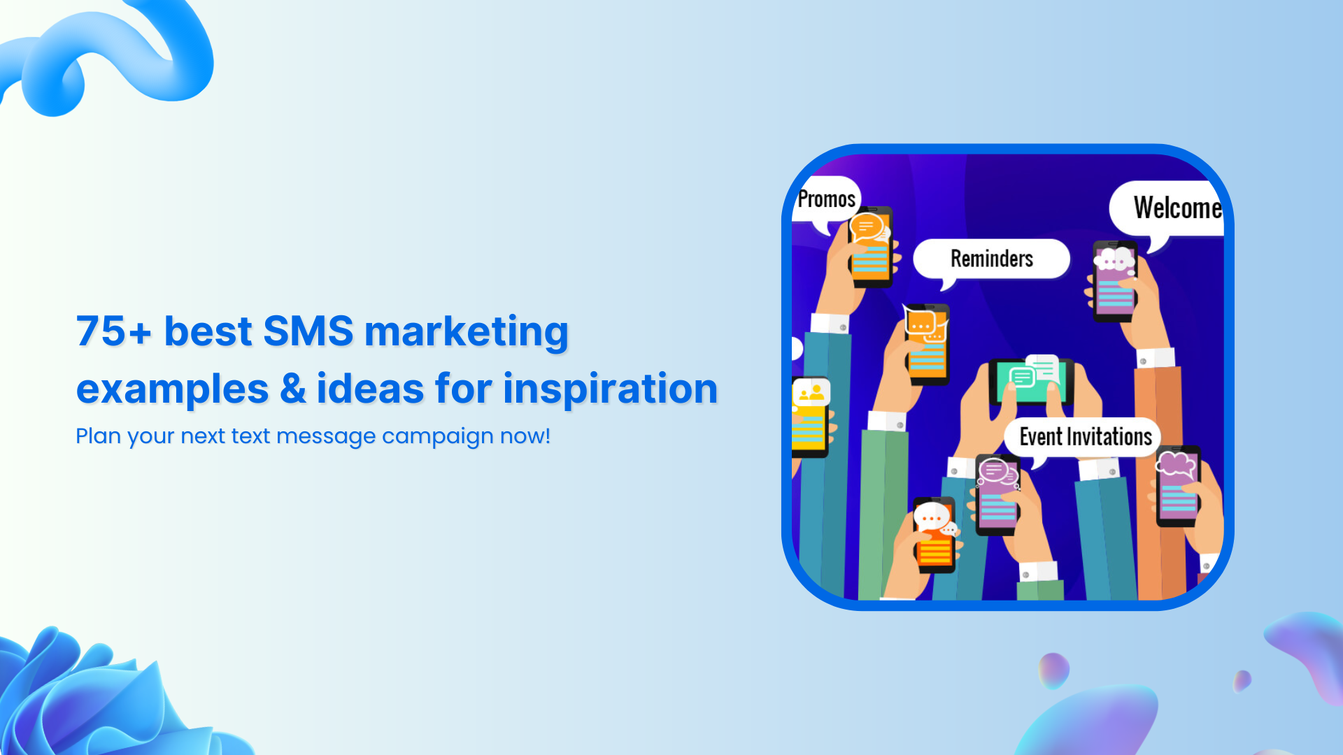 75+ best SMS marketing examples & ideas for inspiration: Plan your next text message campaign now!